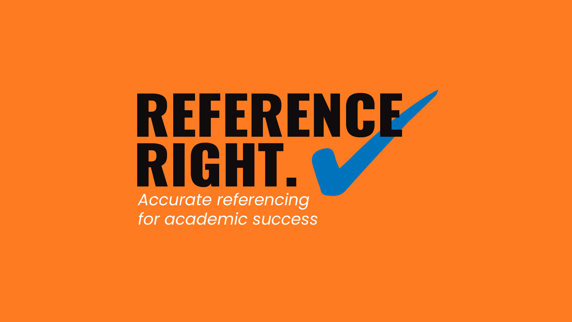 Reference Right: Accurate Referencing for Academic Success