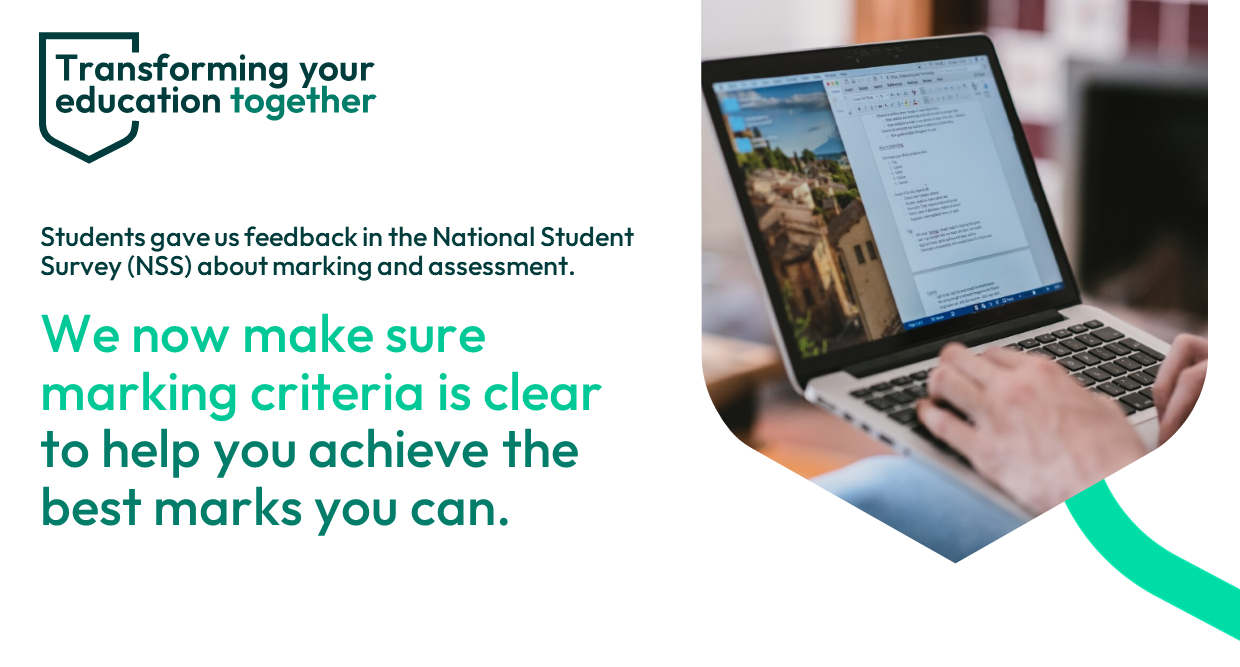 We now make sure marking criteria is clear to help you achieve the best marks you can.